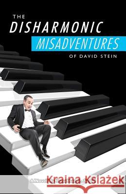 The Disharmonic Misadventures Of David Stein Segal, Jonathan L. 9781466265424