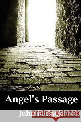 Angel's Passage John R. Sack 9781466269934