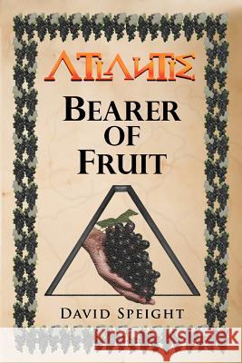 Atlantis: Bearer Of Fruit Speight, David 9781466271340