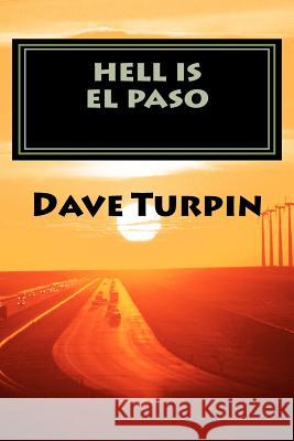 Hell is El Paso: Vivika Stryker Mystery Series Turpin, Dave 9781466271876