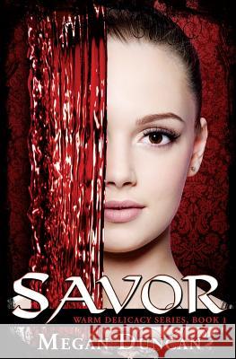 Savor Megan Duncan 9781466276581 Createspace