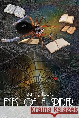 Eyes Of A Spider Gilbert, Bari 9781466281981