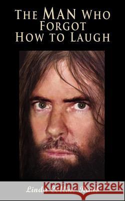 The Man Who Forgot How To Laugh Raab, Linda Collins 9781466281998