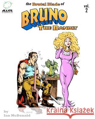 The Brutal Blade of Bruno the Bandit vol. 2 Isherwood, Geof 9781466282230