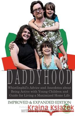 Daddyhood MR Philip Flynt 9781466284005 Createspace