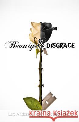 Beauty & Disgrace Scott Mason Lex Anderson 9781466289635