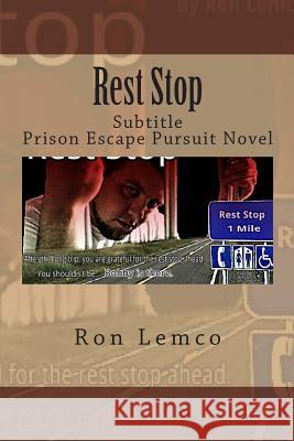 Rest Stop Ron Lemco 9781466303119 Createspace