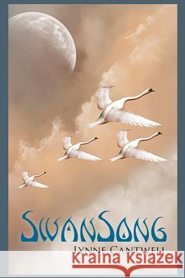 SwanSong Cantwell, Lynne 9781466306288