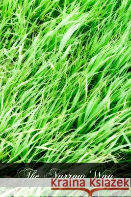 The Narrow Way Rev Peter Geierman 9781466309234 Createspace