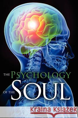 The Psychology of the Soul MS Angel Cusick Angel Cusick 9781466310421