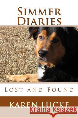 Simmer Diaries: Lost and Found Karen Lucke 9781466312357 Createspace