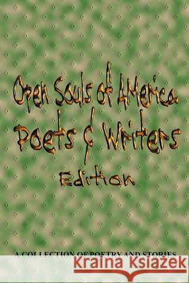 Open Souls of America Poets & Writers Edition Gary Drur Mark Stoll Adolf P. Shvedchikov 9781466315488