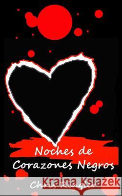 Noches De Corazones Negros Ringler, Chris 9781466318106