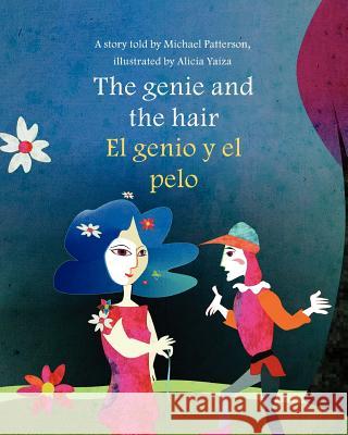 The Genie and the Hair/El Genio y el pelo Yaiza, Alicia 9781466321953 Createspace