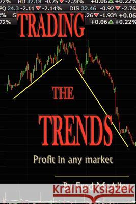 Trading the Trends Fred McAllen 9781466323865 Createspace