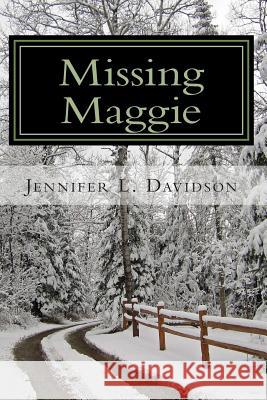 Missing Maggie Jennifer L. Davidson 9781466325159