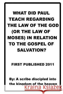 What did Paul teach regarding the law of the God(or the law of Moses) in relatio Jasper, Repsaj 9781466326330 Createspace