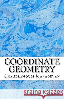 Coordinate Geometry Chandramouli Mahadevan 9781466327214