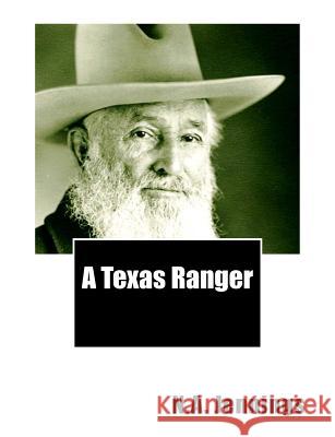 A Texas Ranger N. a. Jennings 9781466327283 Createspace