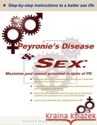 Peyronie's Disease and Sex;: Maximize your sexual potential in spite of PD Herazy, Theodore R. 9781466334304 Createspace