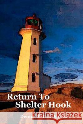 Return To Shelter Hook Johnson, Dennis Milton 9781466334328