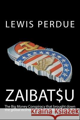 Zaibatsu Lewis Perdue 9781466334823