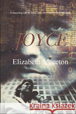 Joyce Elizabeth Moreton 9781466337091 Createspace