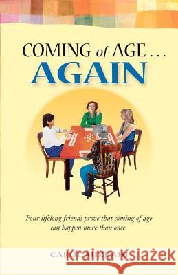 Coming of Age ... AGAIN Mizrahi, Carol B. 9781466337435