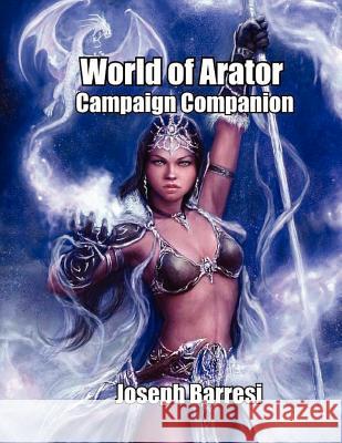 World of Arator Campaign Companion Joseph Barresi 9781466339705 Createspace