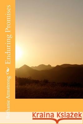 Enduring Promises Bethanie Armstrong 9781466343085
