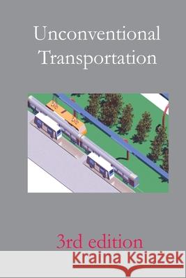 Unconventional Transportation Robert H. Vollmerhausen 9781466345454 Createspace Independent Publishing Platform