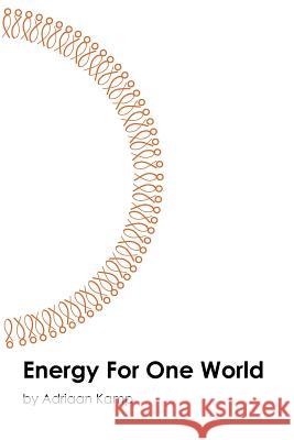 Energy For One World Kamp, Adriaan 9781466351219