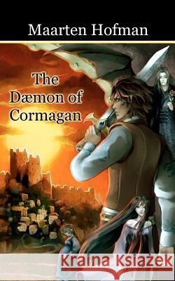 The Daemon of Cormagan Maarten Hofman 9781466352292
