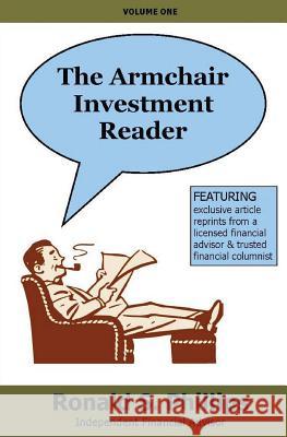 The Armchair Investment Reader Ronald S. Phillips 9781466352957 Createspace Independent Publishing Platform