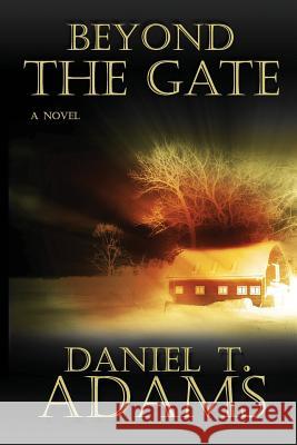 Beyond The Gate Adams, Daniel T. 9781466357129