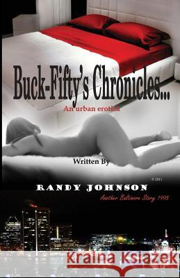 Buck-Fifty's Chronicles Randy Johnson 9781466363816 Createspace Independent Publishing Platform