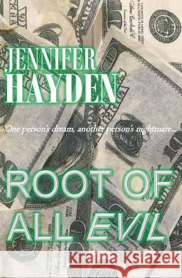 Root Of All Evil Hayden, Jennifer 9781466365292