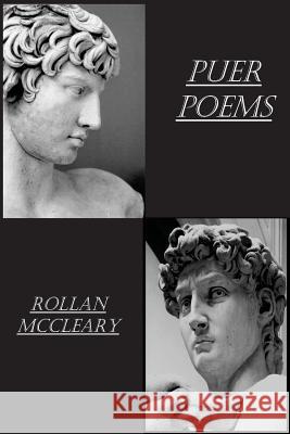 Puer Poems Rollan McCleary 9781466369610 Createspace