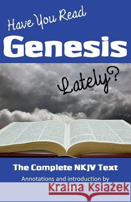 Have You Read Genesis Lately?: The Complete NKJV Text of Genesis Paul F. Taylor 9781466371118 Createspace