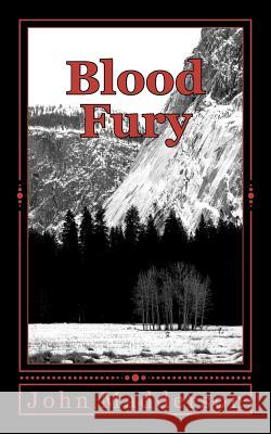Blood Fury: The Vampire Hunter Book # Three John Madderson 9781466372481 Createspace