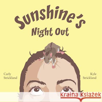 Sunshine's Night Out Carly Strickland 9781466376410 Createspace