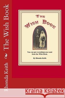 The Wish Book Rhonda Keith 9781466383098 Createspace