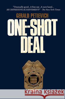 One Shot Deal Gerald Petievich 9781466383470 Createspace Independent Publishing Platform