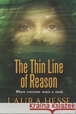 The Thin Line of Reason Laura Hesse 9781466389649 Createspace Independent Publishing Platform