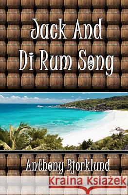 Jack And Di Rum Song: The second book in The Island Series, and the sequel to 