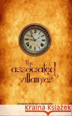 The Associated Villainies Jenny Ashford 9781466390058