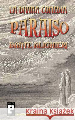 La Divina Comedia: Paraiso Dante Alighieri 9781466390423