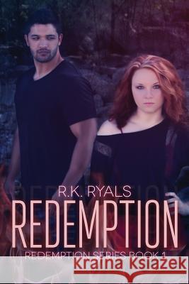 Redemption R. K. Ryals Melanie Bruce 9781466392502 Createspace