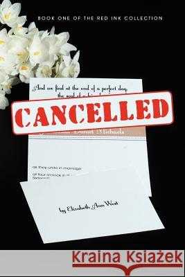 Cancelled Elizabeth Ann West Melissa Oyler 9781466397378 Createspace