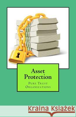 Asset Protection: Pure Trust Organizations David E. Robinson 9781466399860 Createspace